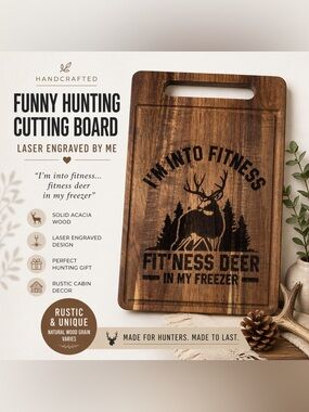 2/$50 Funny Hunting Cutting Board “I’m Into Fitness…” | Laser Engraved Wood Gift